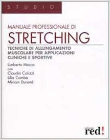 Manuale professionale di stretching di Umberto Mosca